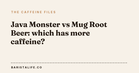 Java Monster vs Mug Root Beer: which has more caffeine?
