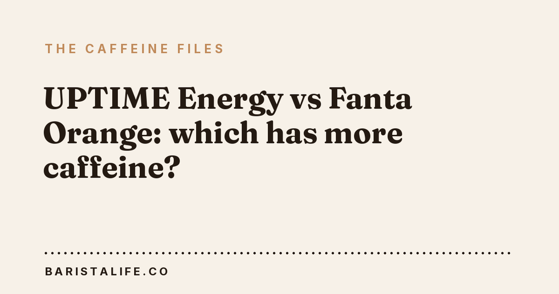 UPTIME Energy vs Fanta Orange: which has more caffeine?