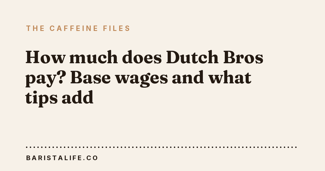 How much does Dutch Bros pay? Base wages and what tips add