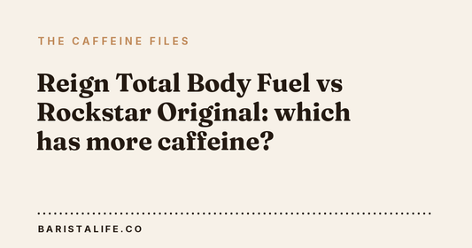 Reign Total Body Fuel vs Rockstar Original: which has more caffeine?