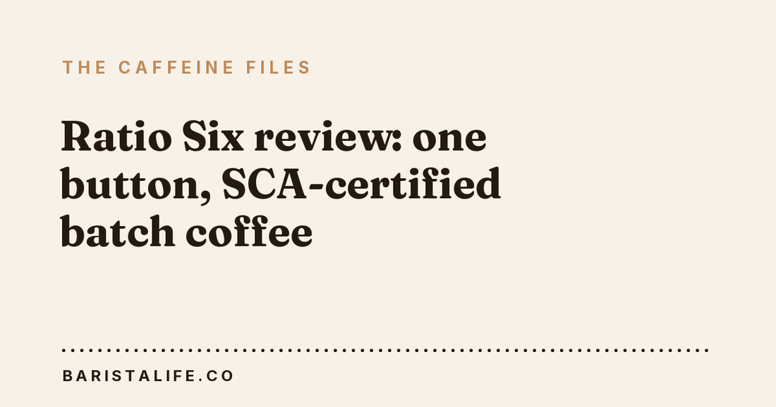 Ratio Six review: one button, SCA-certified batch coffee