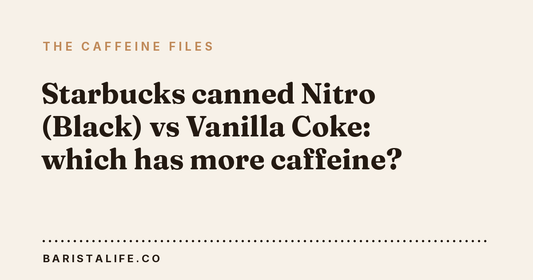 Starbucks canned Nitro (Black) vs Vanilla Coke: which has more caffeine?