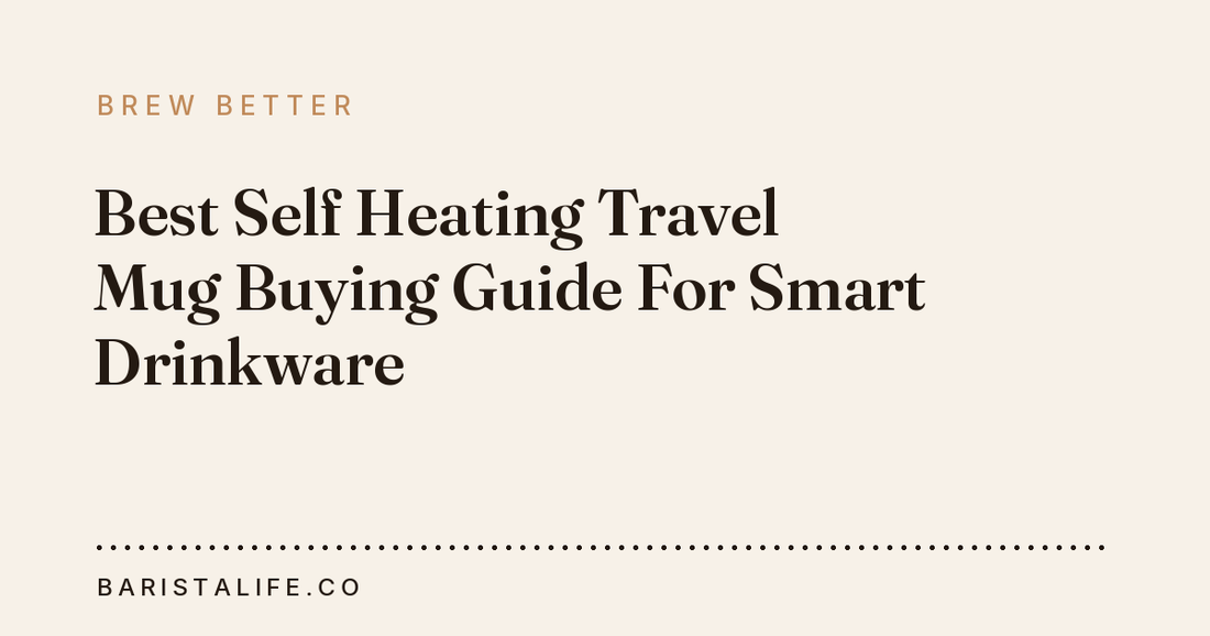Best Self Heating Travel Mug Buying Guide For Smart Drinkware