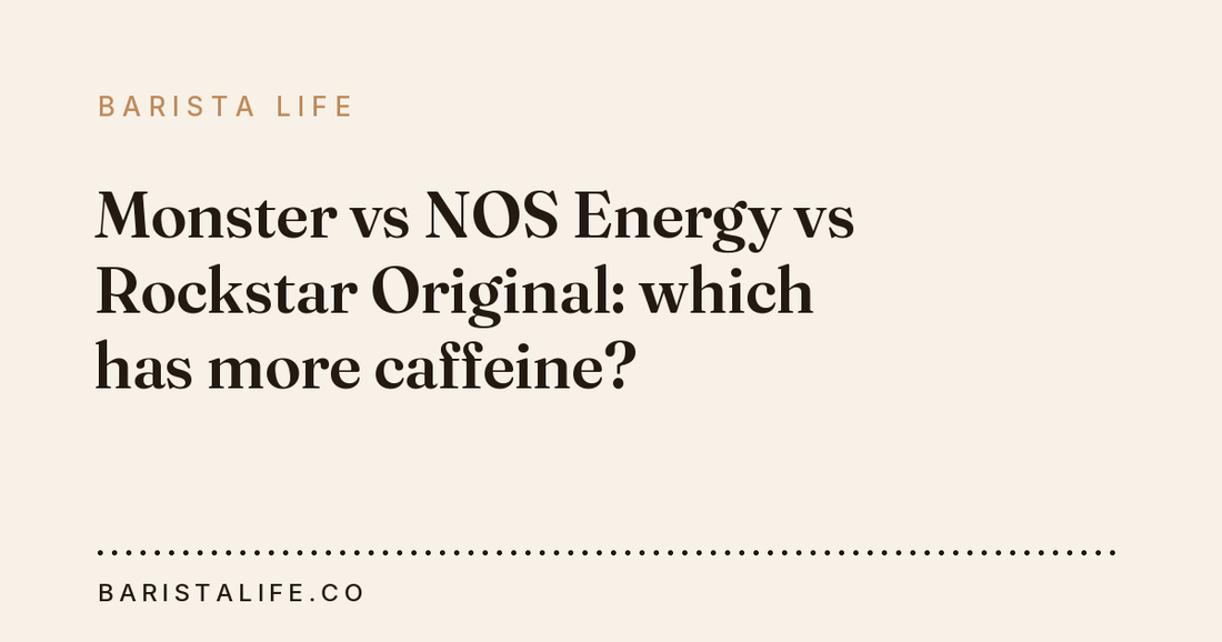 Monster vs NOS Energy vs Rockstar Original: which has more caffeine?