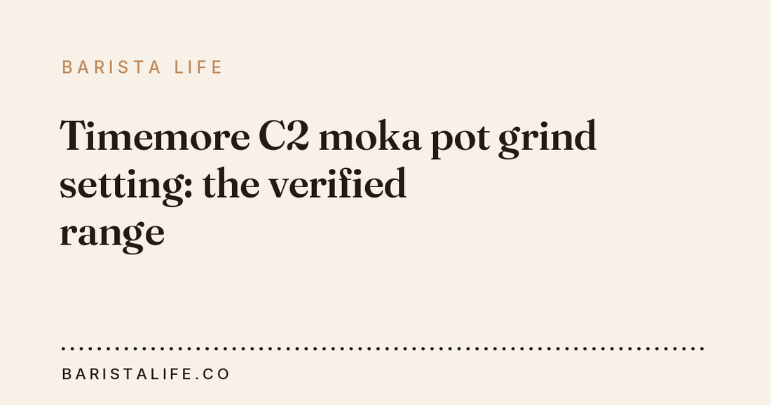 Timemore C2 moka pot grind setting: the verified range