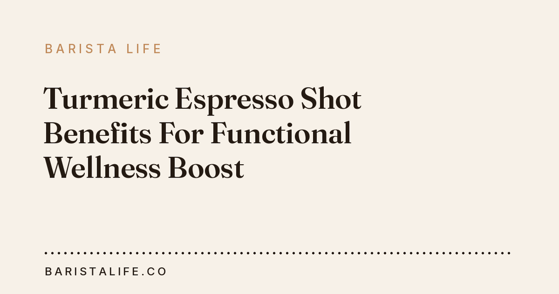 Turmeric Espresso Shot Benefits For Functional Wellness Boost