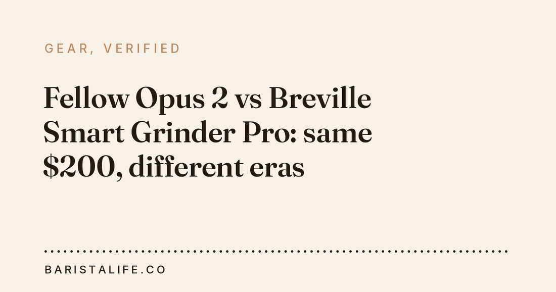Fellow Opus 2 vs Breville Smart Grinder Pro: same $200, different eras