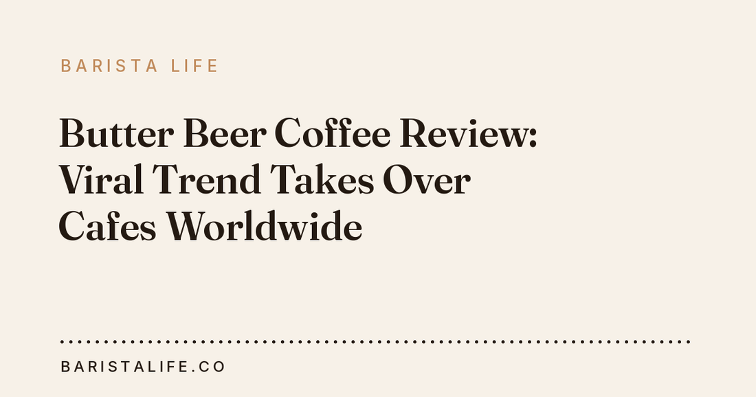 Butter Beer Coffee Review: Viral Trend Takes Over Cafes Worldwide