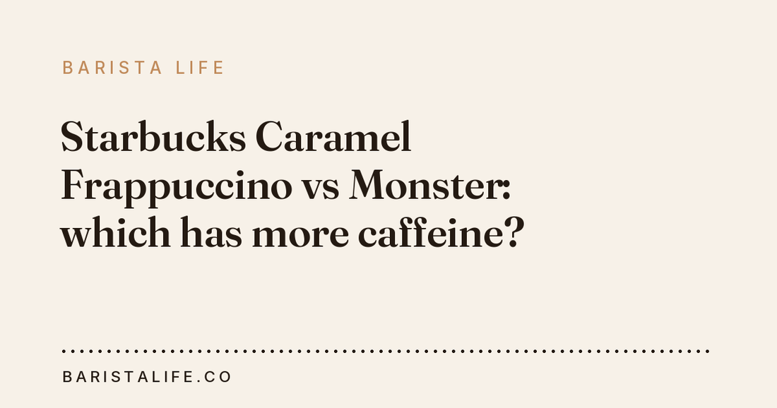 Starbucks Caramel Frappuccino vs Monster: which has more caffeine?