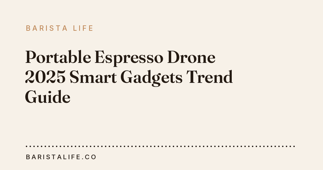 Portable Espresso Drone 2025 Smart Gadgets Trend Guide