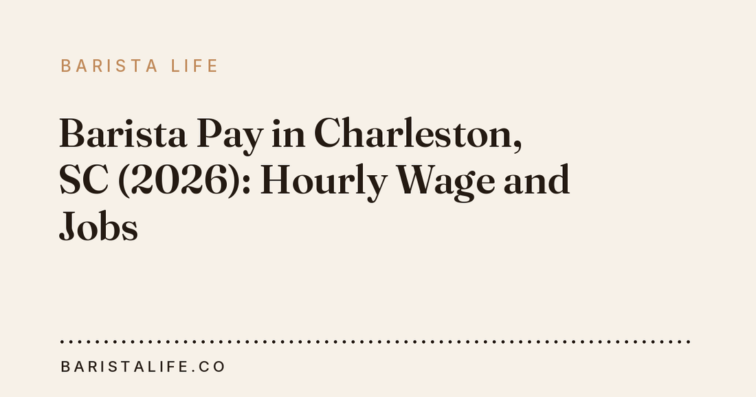 Barista Pay in Charleston, SC (2026): Hourly Wage and Jobs