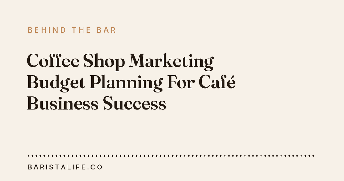 Coffee Shop Marketing Budget Planning For Café Business Success