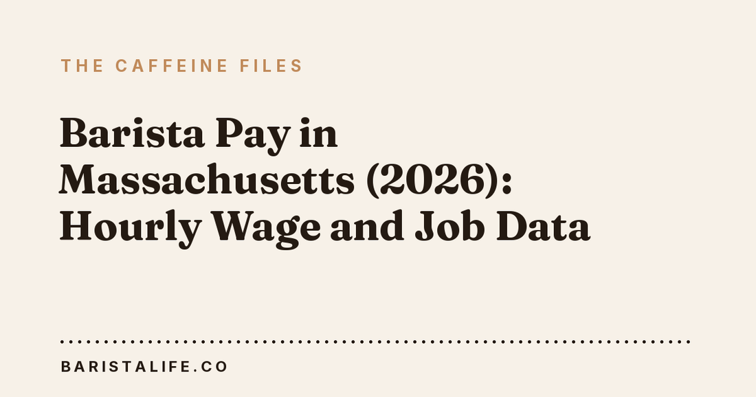 Barista Pay in Massachusetts (2026): Hourly Wage and Job Data