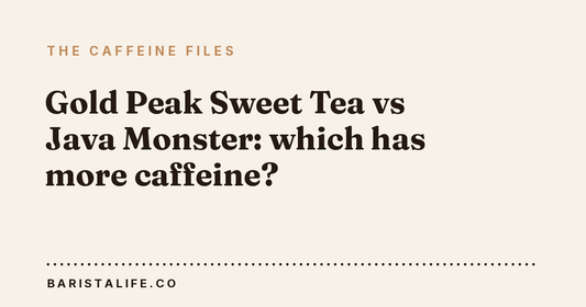 Gold Peak Sweet Tea vs Java Monster: which has more caffeine?