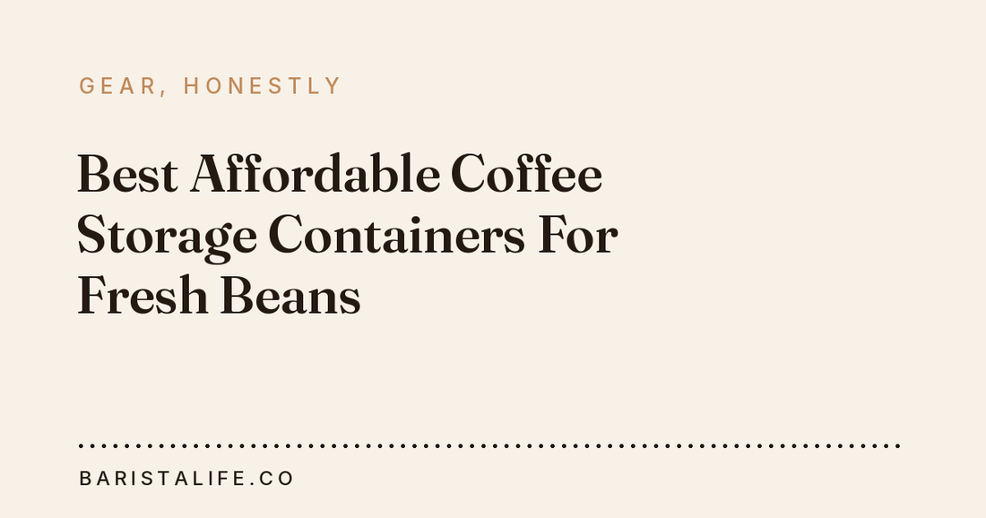 Best Affordable Coffee Storage Containers For Fresh Beans