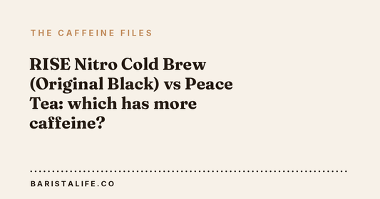 RISE Nitro Cold Brew (Original Black) vs Peace Tea: which has more caffeine?