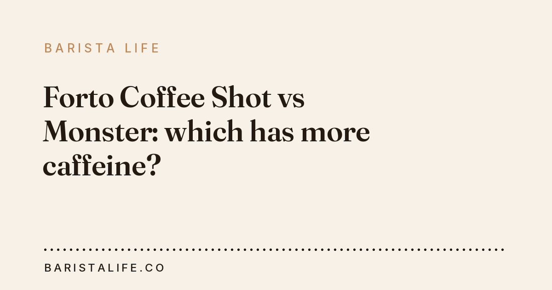 Forto Coffee Shot vs Monster: which has more caffeine?