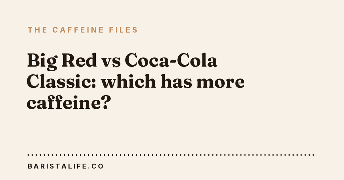 Big Red vs Coca-Cola Classic: which has more caffeine?