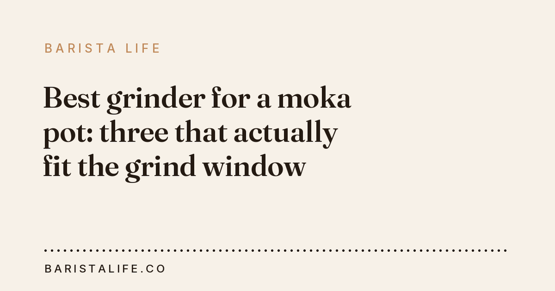 Best grinder for a moka pot: three that actually fit the grind window