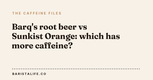 Barq's root beer vs Sunkist Orange: which has more caffeine?