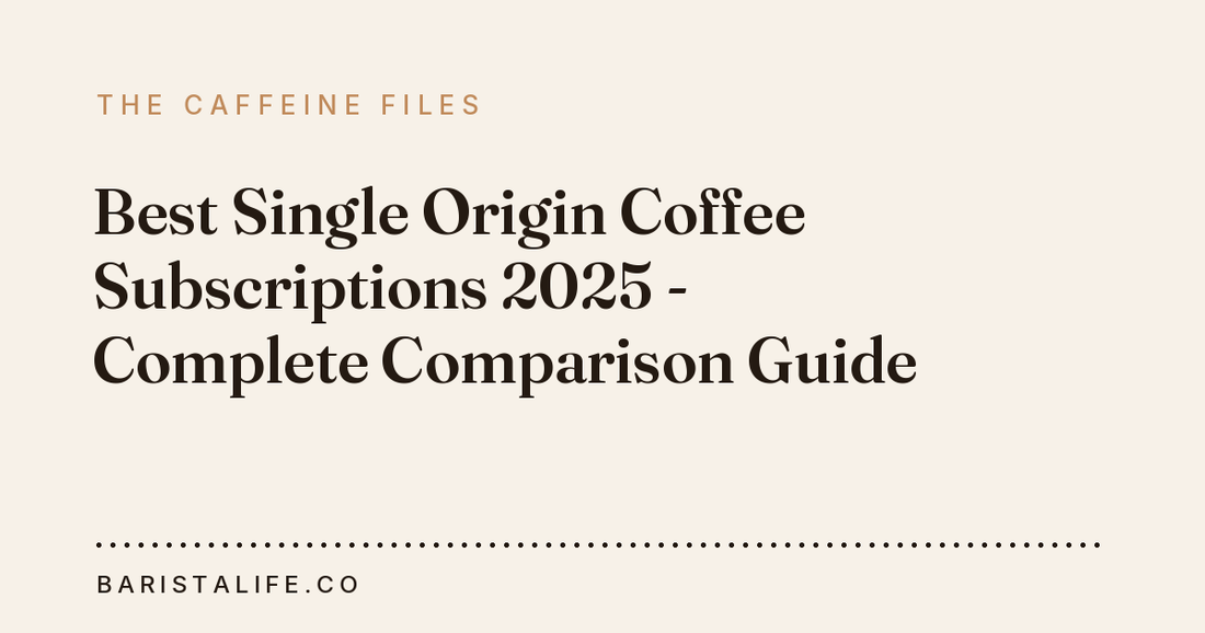 Best Single Origin Coffee Subscriptions 2025 - Complete Comparison Guide