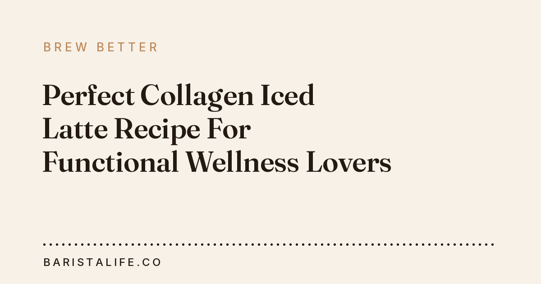 Perfect Collagen Iced Latte Recipe For Functional Wellness Lovers