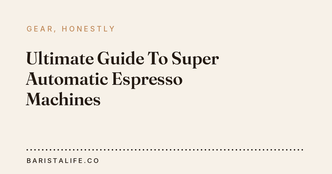 Ultimate Guide To Super Automatic Espresso Machines