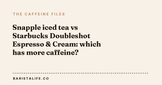 Snapple iced tea vs Starbucks Doubleshot Espresso & Cream: which has more caffeine?