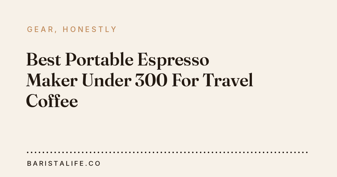 Best Portable Espresso Maker Under 300 For Travel Coffee