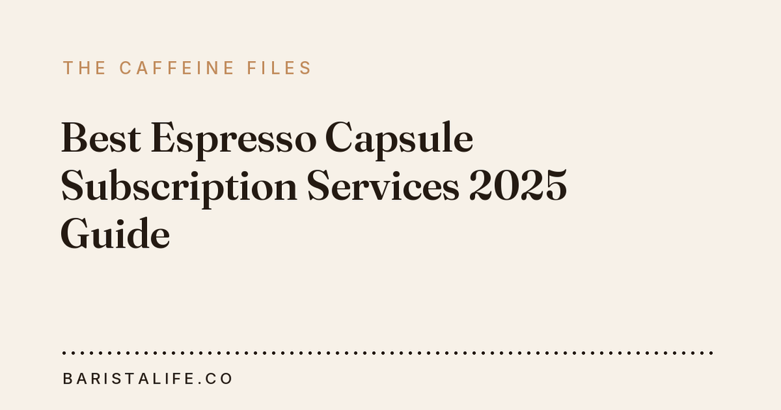 Best Espresso Capsule Subscription Services 2025 Guide