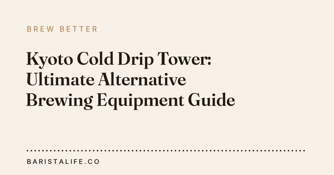 Kyoto Cold Drip Tower: Ultimate Alternative Brewing Equipment Guide