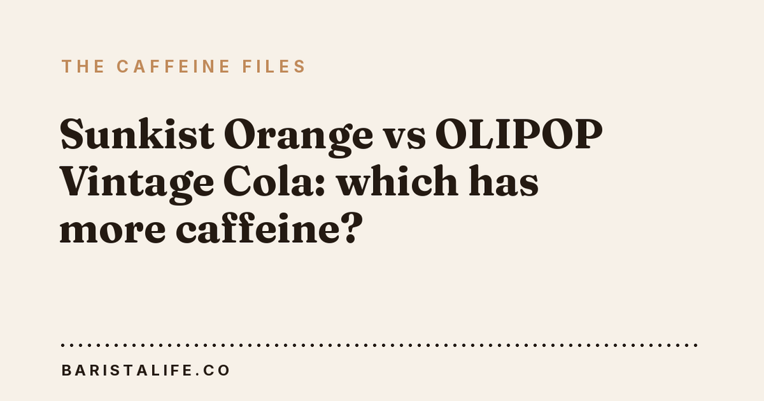 Sunkist Orange vs OLIPOP Vintage Cola: which has more caffeine?