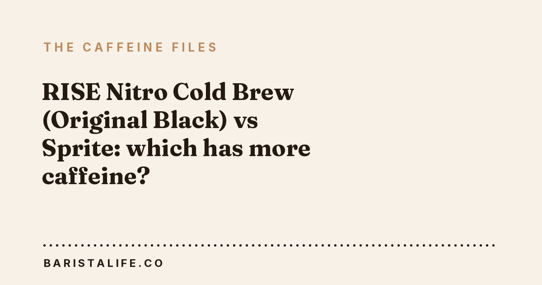 RISE Nitro Cold Brew (Original Black) vs Sprite: which has more caffeine?