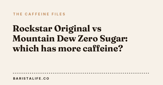 Rockstar Original vs Mountain Dew Zero Sugar: which has more caffeine?