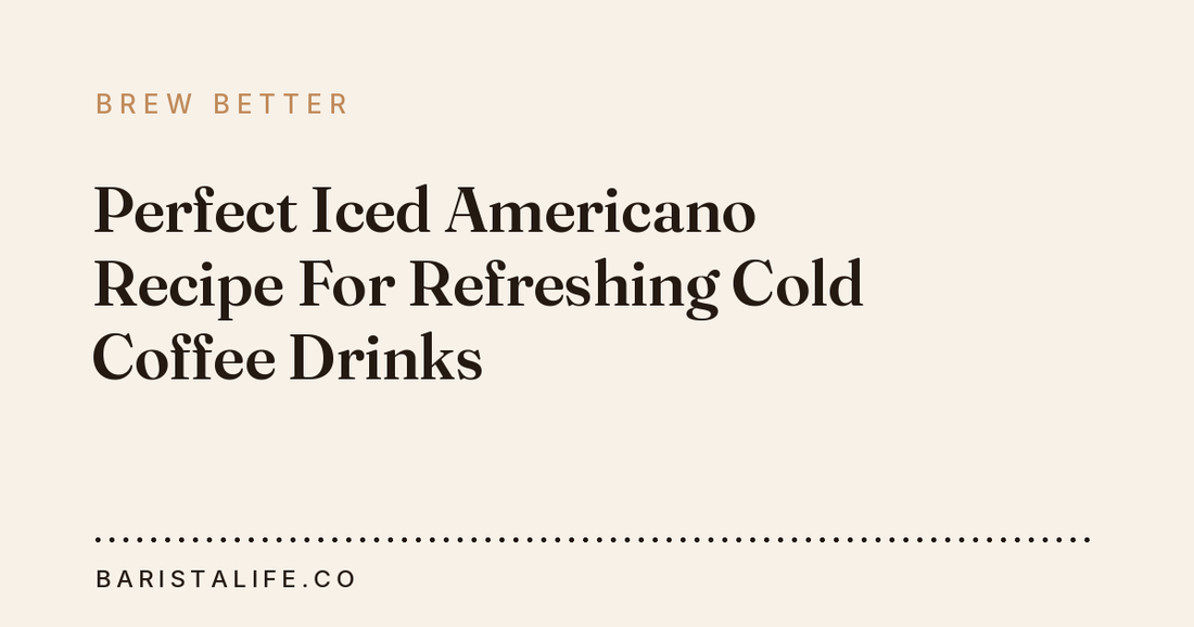 Perfect Iced Americano Recipe For Refreshing Cold Coffee Drinks