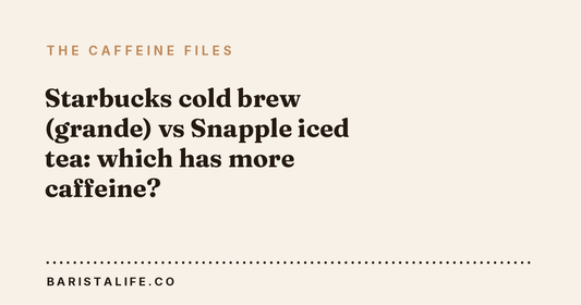 Starbucks cold brew (grande) vs Snapple iced tea: which has more caffeine?