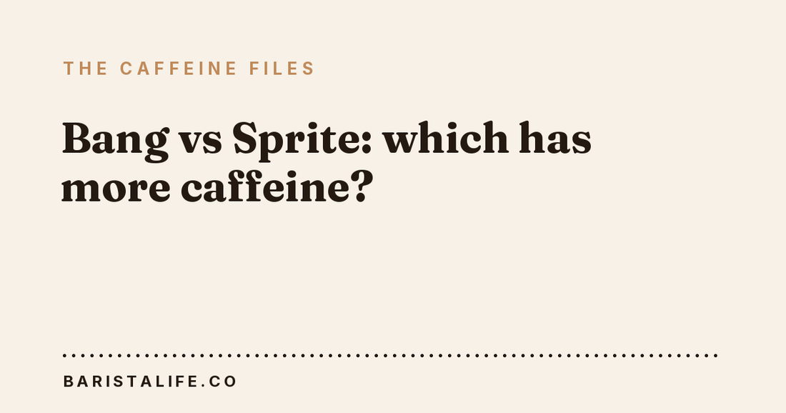 Bang vs Sprite: which has more caffeine?