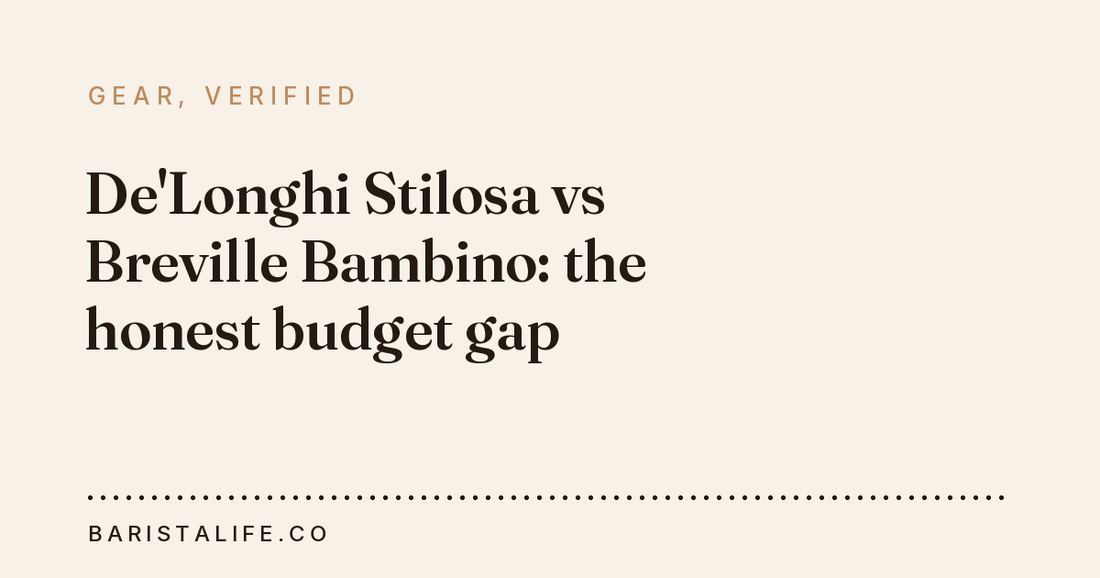 De'Longhi Stilosa vs Breville Bambino: the honest budget gap