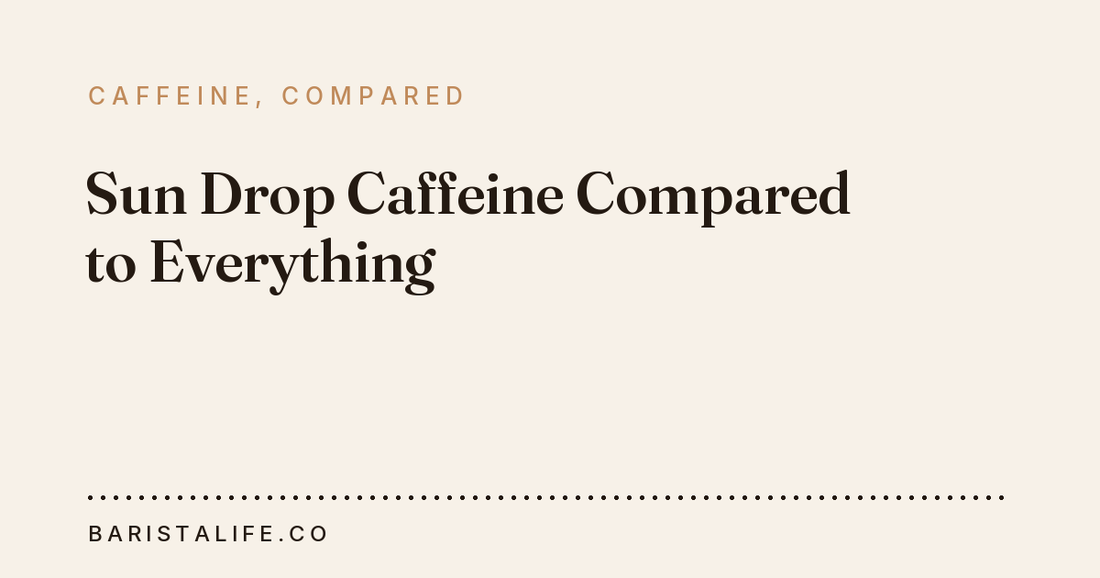 Sun Drop Caffeine Compared to Everything