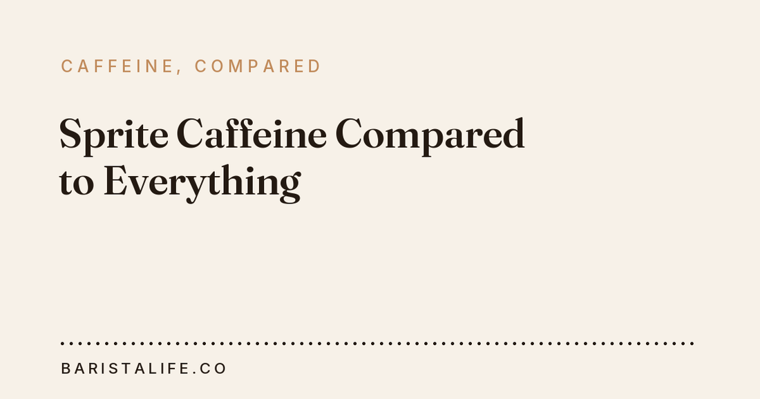 Sprite Caffeine Compared to Everything