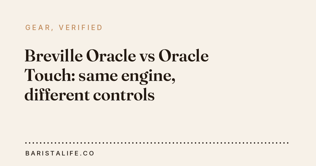 Breville Oracle vs Oracle Touch: same engine, different controls