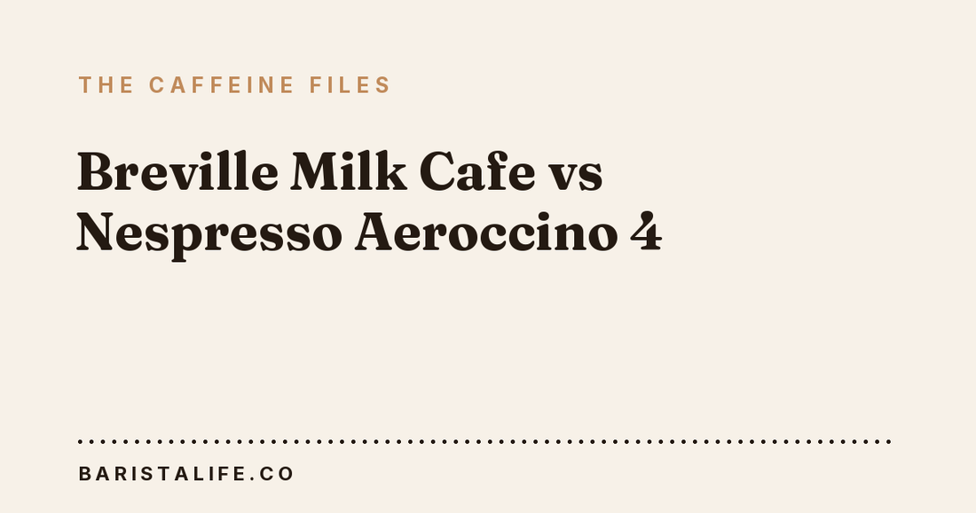 Breville Milk Cafe vs Nespresso Aeroccino 4