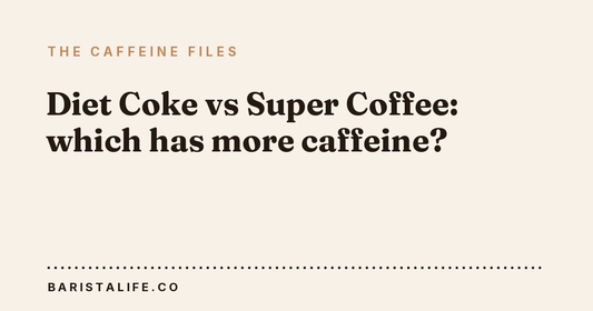 Diet Coke vs Super Coffee: which has more caffeine?