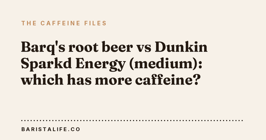 Barq's root beer vs Dunkin Sparkd Energy (medium): which has more caffeine?