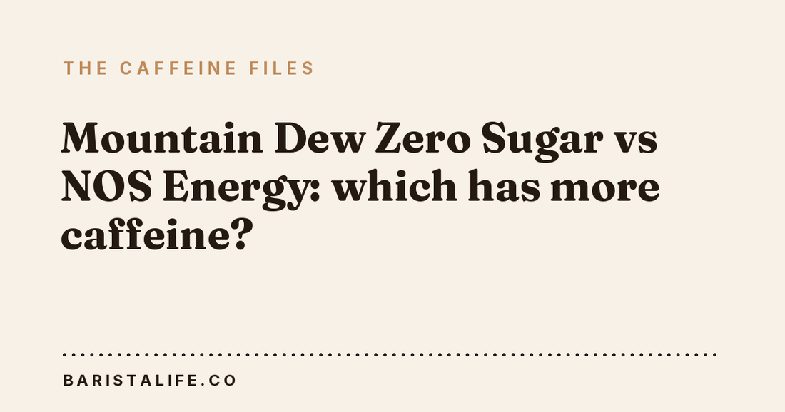 Mountain Dew Zero Sugar vs NOS Energy: which has more caffeine?