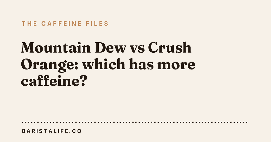 Mountain Dew vs Crush Orange: which has more caffeine?