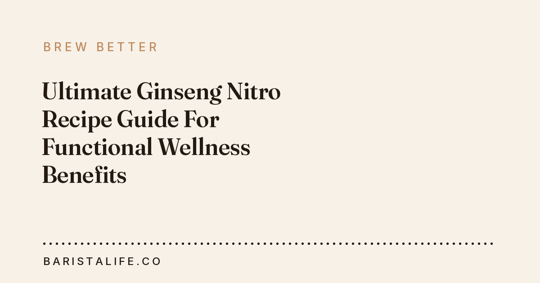 Ultimate Ginseng Nitro Recipe Guide For Functional Wellness Benefits
