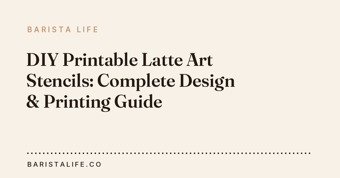 DIY Printable Latte Art Stencils: Complete Design & Printing Guide
