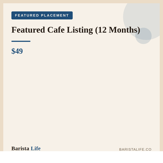 Featured Cafe Listing (12 Months) - Barista Life