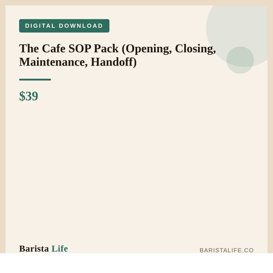 The Cafe SOP Pack (Opening, Closing, Maintenance, Handoff) - Barista Life